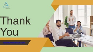 Thank
You
techeorsolutions.com
 