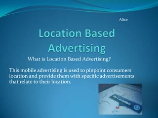 Location Advertisements Example Future of mobile technology | PPTX