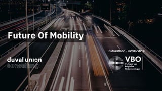Future Of Mobility
Futurathon - 22/03/2019
 