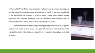 Pattern Replicator Future of nanotechnology (star trek fiction) | PPTX