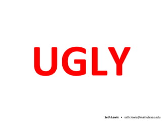 UGLY 