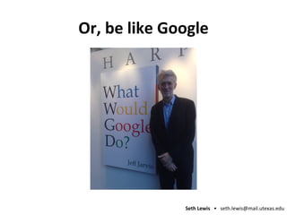 Or, be like Google 