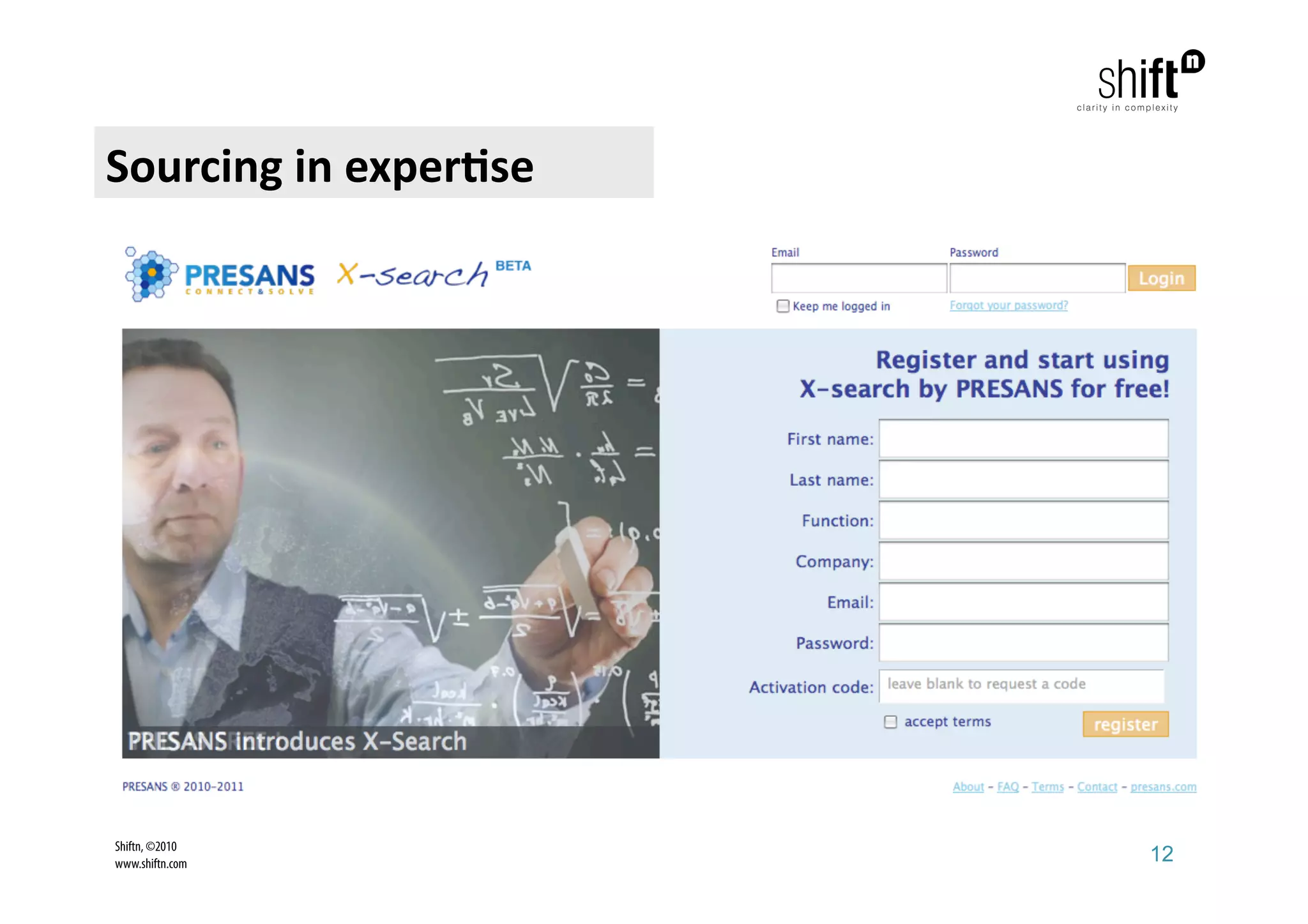 Sourcing in exper1se 




Shiftn, ©2010
www.shiftn.com          12
 