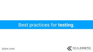 @tyler_treat
Best practices for testing.
 