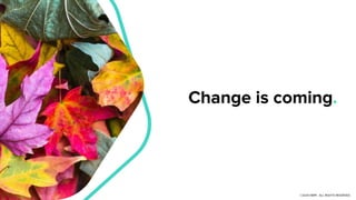 Change is coming.
©2020 NMPi. ALL RIGHTS RESERVED.
 