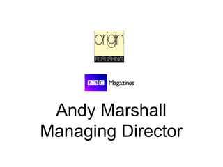 Andy Marshall
Managing Director
 