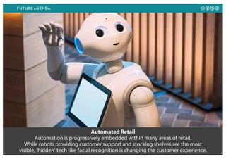 Automated Retail
Automation is progressively embedded within many areas of retail.
While robots providing customer support...
