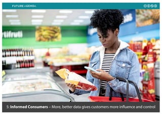 5: Informed Consumers – More, better data gives customers more influence and control
 
