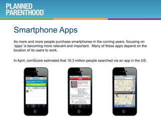 According to Google, there has been a +150% increase in the number of searches for “planned parenthood” in the US on Google Mobile year-over-year!Mobile Search