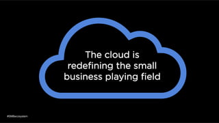 Small Business Success in the Cloud