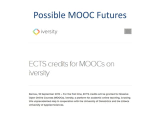 Possible MOOC Futures
 