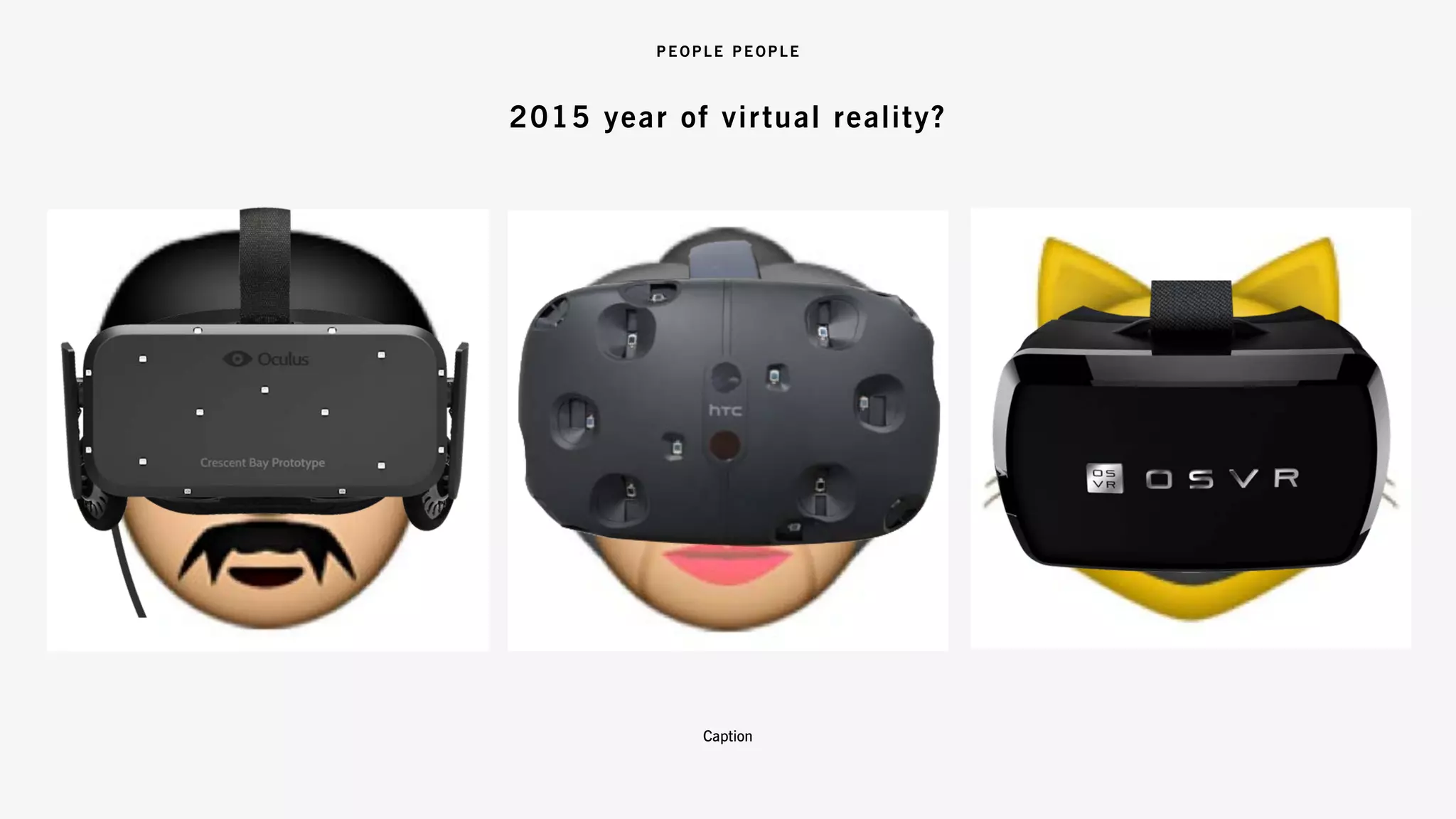 2015 year of virtual reality?
Caption
 
