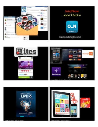 IntoNow
Social Checkin
170
http://youtu.be/GmEiE4qcV3k
171
Copyright 2013 Stuart W. Volkow, The Future of TV
Copyright 2013 Stuart W. Volkow, The Future of TV Copyright 2013 Stuart W. Volkow, The Future of TV
 