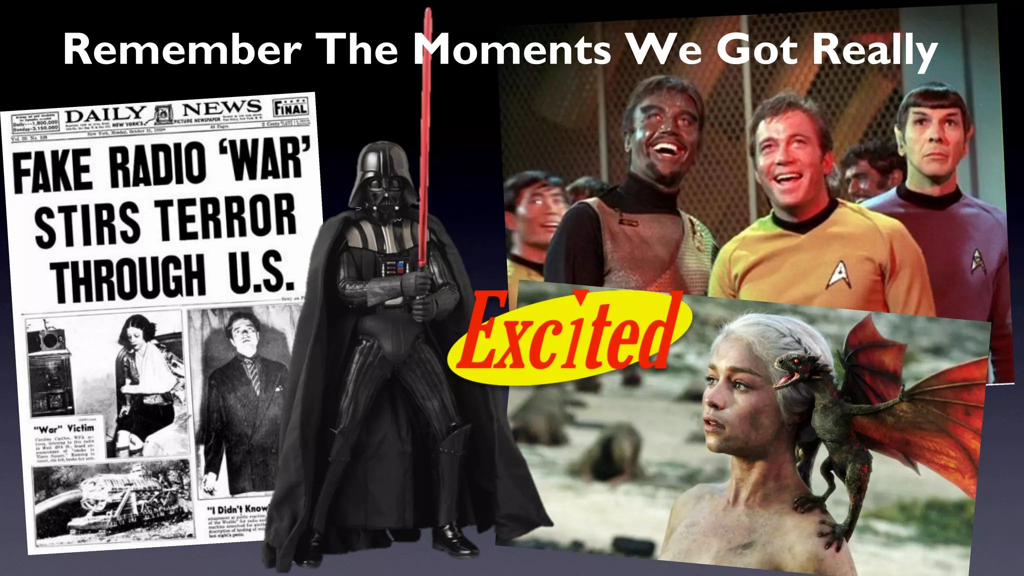 R e m e m b e r T h e M o m e n t s W e G o t R eally 
 