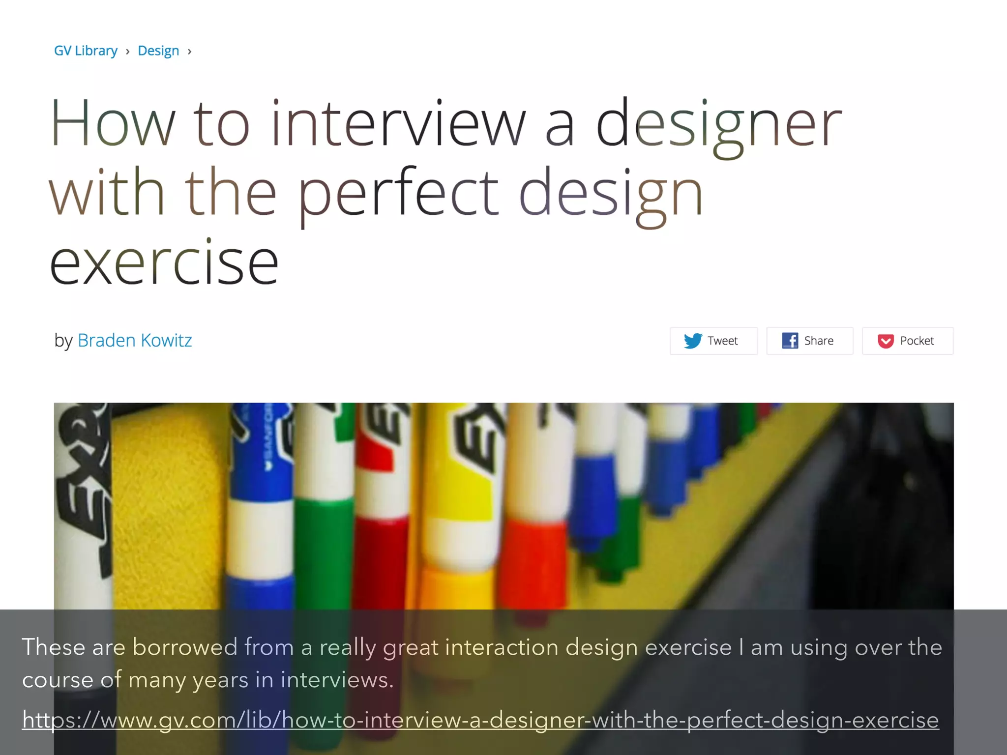 These are borrowed from a really great interaction design exercise I am using over the
course of many years in interviews.
https://www.gv.com/lib/how-to-interview-a-designer-with-the-perfect-design-exercise
 