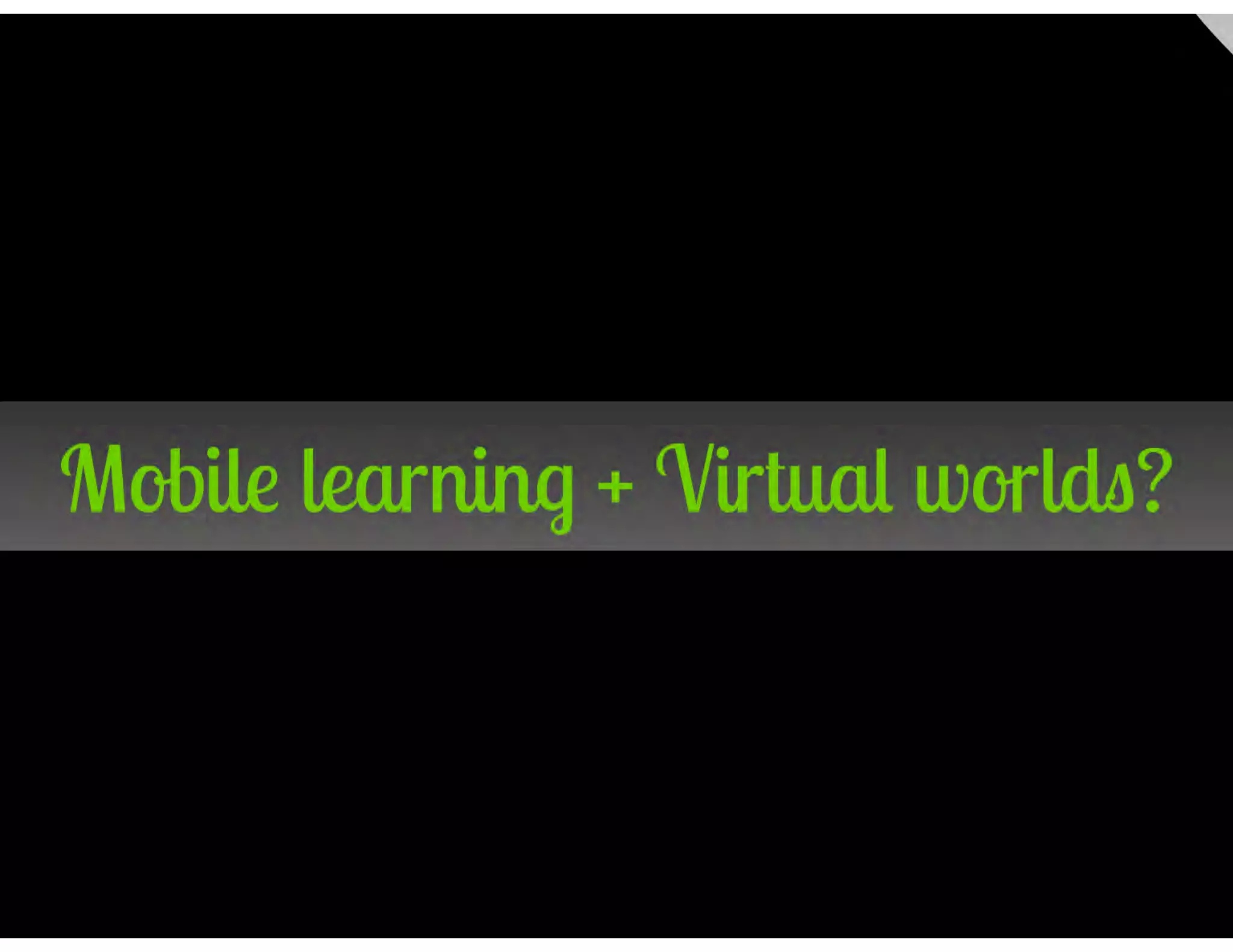 The Future for Virtual Worlds