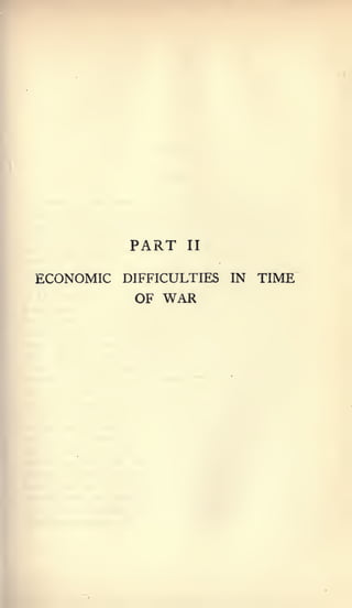 PART   II


ECONOMIC DIFFICULTIES IN TIME
           OF WAR
 