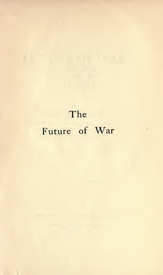 The
Future   of   War
 