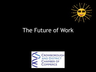 The Future of Work
 