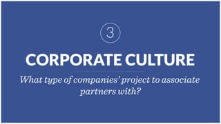 HAIGO – FUTURE OF WORK
CORPORATE CULTURE
What type of companies’ project to associate
partners with?
3
 