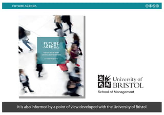It is also informed by a point of view developed with the University of Bristol
 
