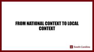 FROM NATIONAL CONTEXT TO LOCAL
CONTEXT
 
