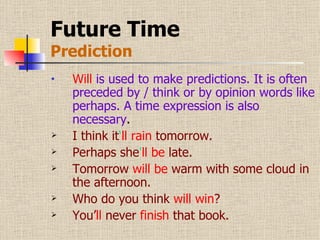 Future Time Prediction ,[object Object],[object Object],[object Object],[object Object],[object Object],[object Object]