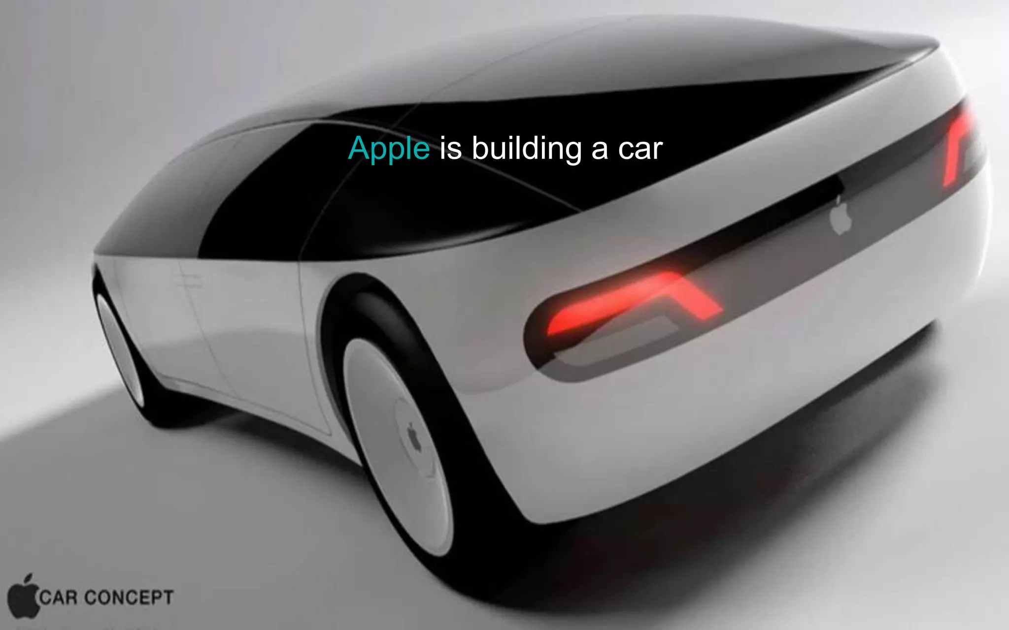 11P a g e
Apple is building a car
 