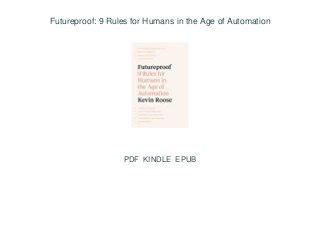 Futureproof: 9 Rules for Humans in the Age of Automation
PDF KINDLE EPUB
 