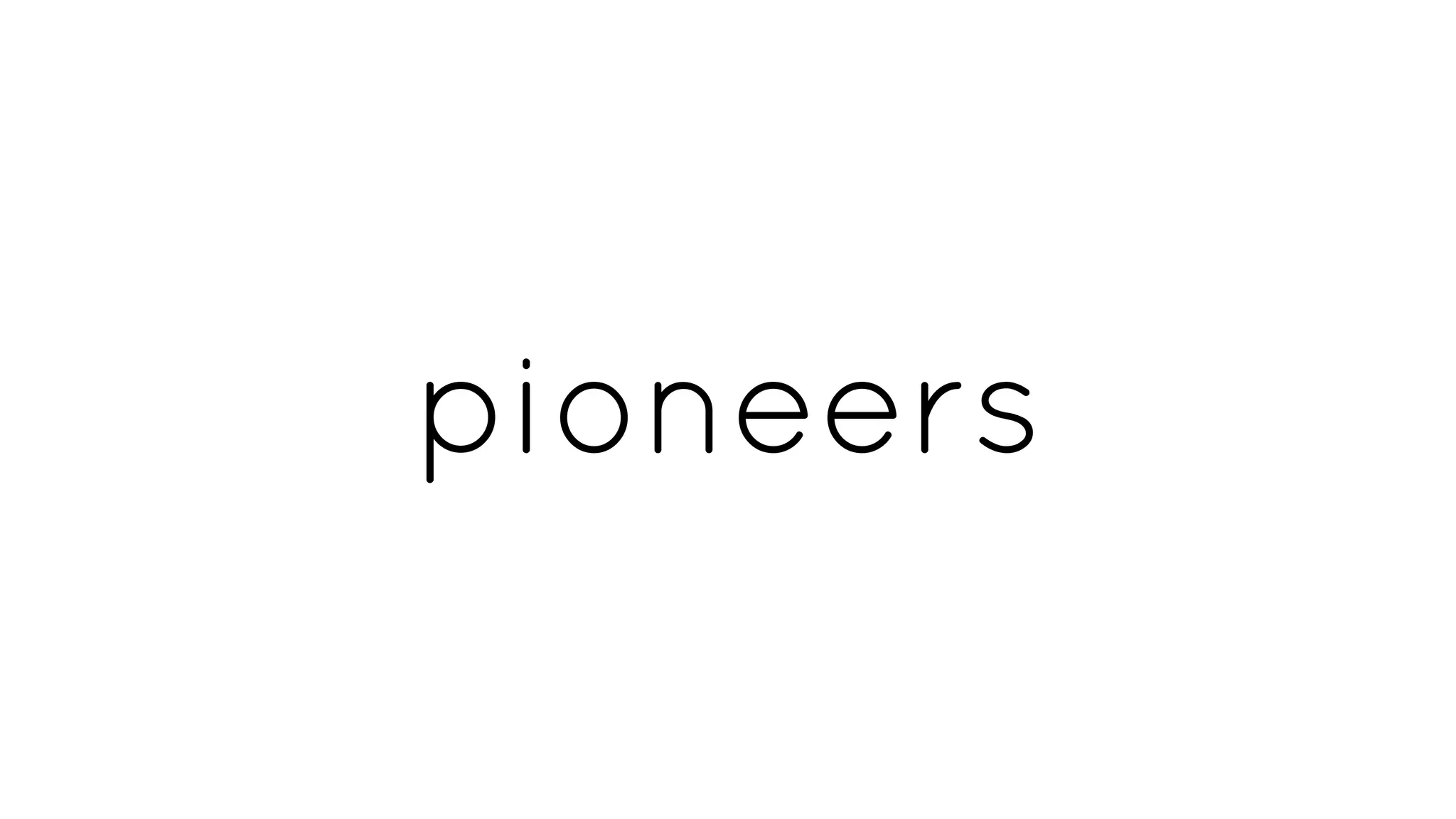 pioneers
 