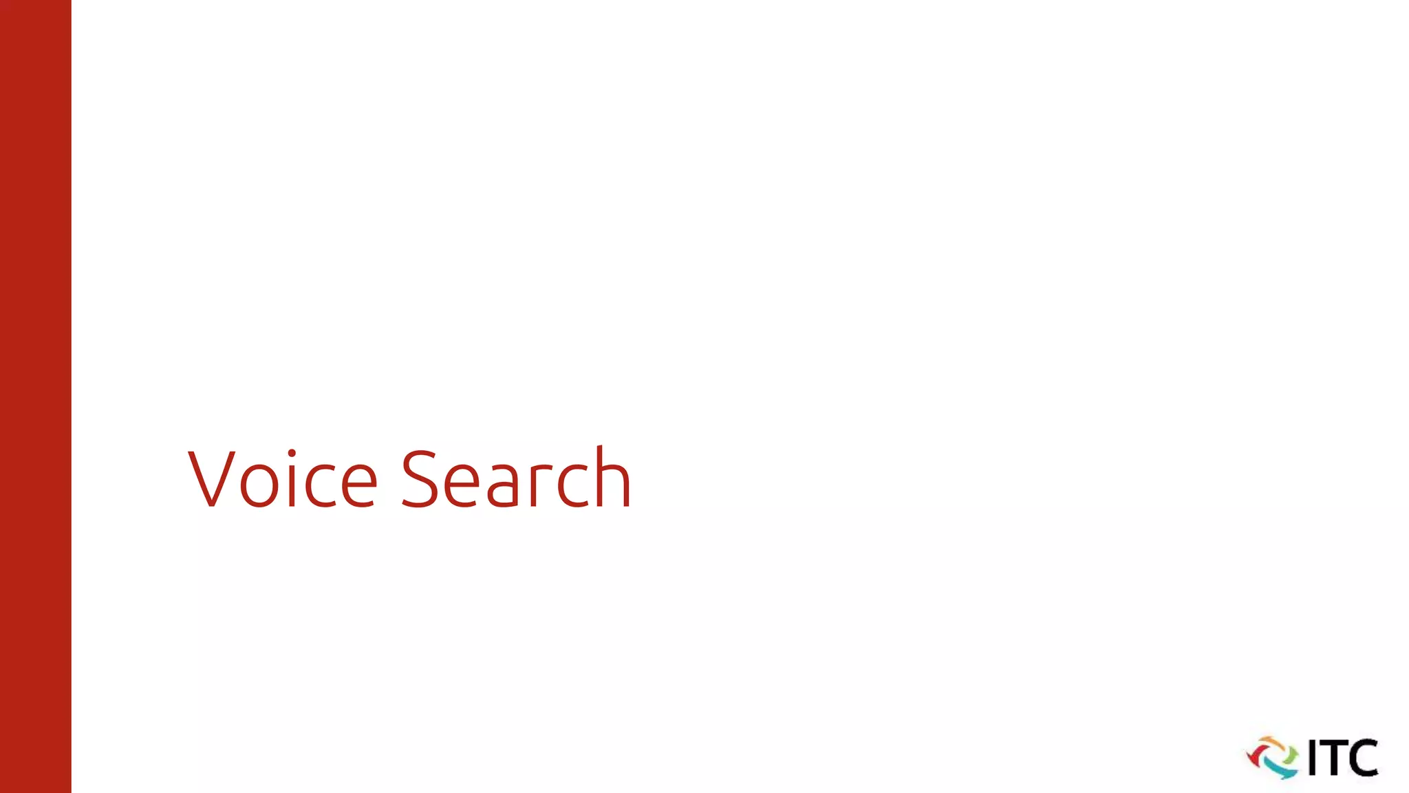 Voice Search
 
