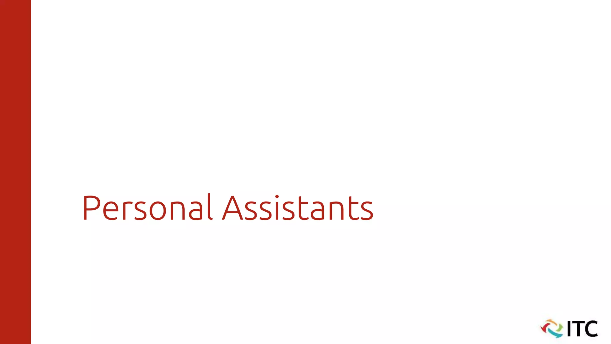 Personal Assistants
 