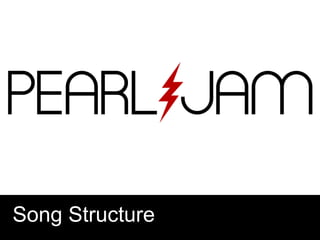 Song Structure
 
