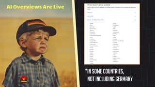 *in some countries,
not including Germany
AI Overviews Are Live
 