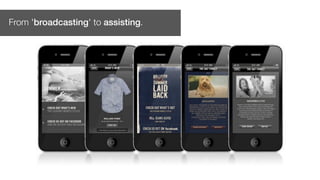 From 'broadcasting' to assisting.
 