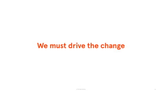 We must drive the change
34© The App Business
 