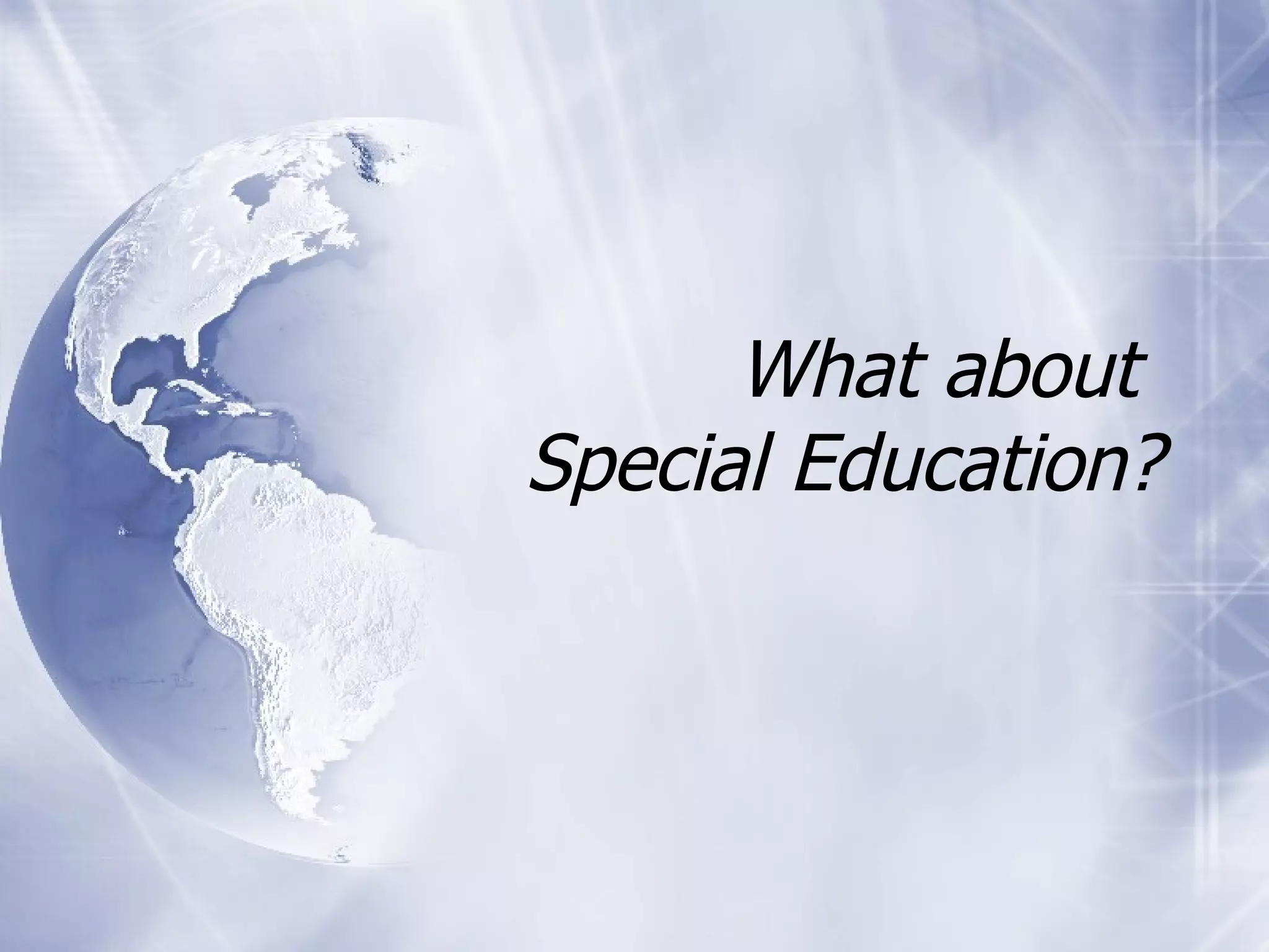 What about  Special Education? 