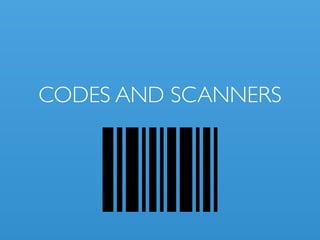 CODES AND SCANNERS
 