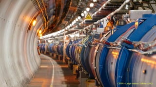 CERN - Large Hadron Collider (LHC)
 