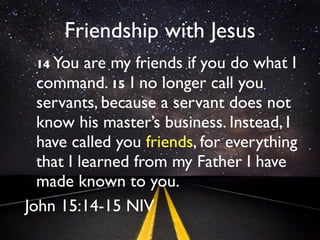 Once we “know” that we are
 eternally secure in Jesus with
         Father God...
• And we live in friendship and
 communion with Jesus:
• Here are some points of wisdom
 that I have found helpful.
 