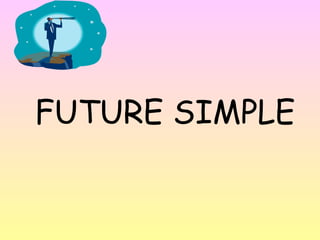 FUTURE SIMPLE  