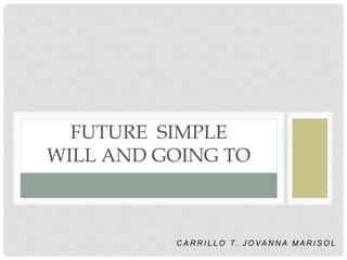 Future simple and going to | PPTX