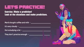 Predictions In English Future simple Tense Presentation: Making Predictions in English.pdf