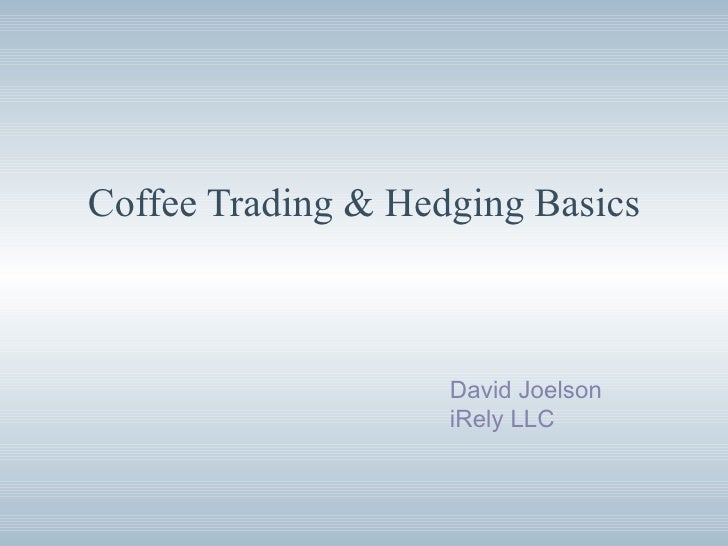 Commodity options trading and hedging