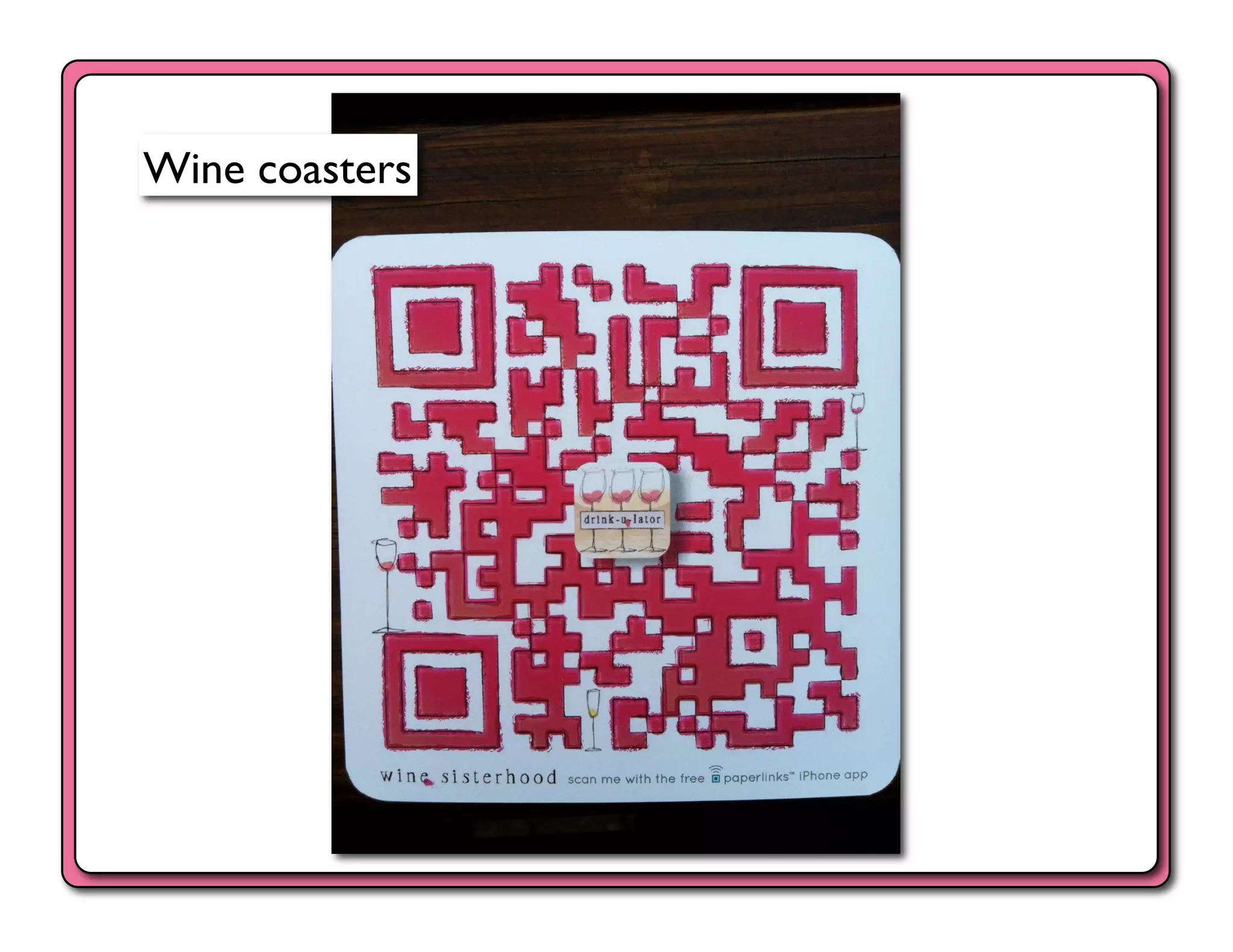 Wine coasters	

 