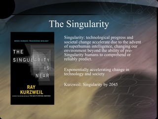 Singularity Tech Future Technological Developments Final.ppt