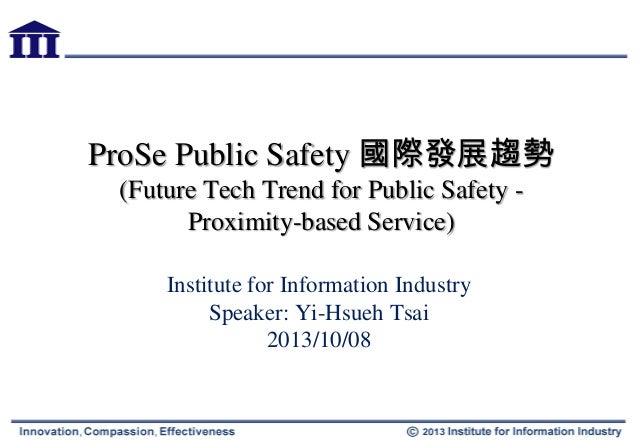 Future Tech Trend For Public Safety Proximity Based Service