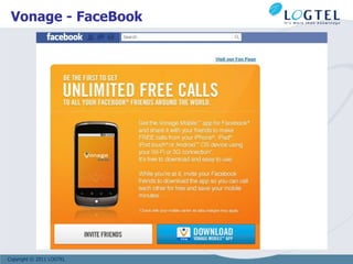 Vonage - FaceBook




Copyright © 2011 LOGTEL
 