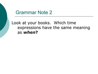 Future Time Clauses Grammar Presentation | PPT