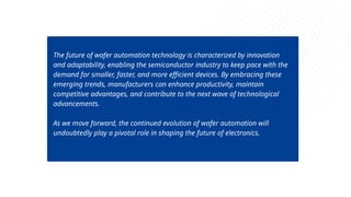 Future Trends in Wafer Automation Technology | PPTX